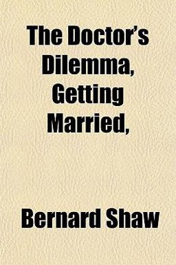 The Doctor's Dilemma, Getting Married