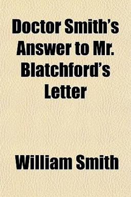 Doctor Smith's Answer to Mr Blatchford's Letter
