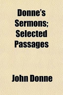 Donne's Sermons; Selected Passages