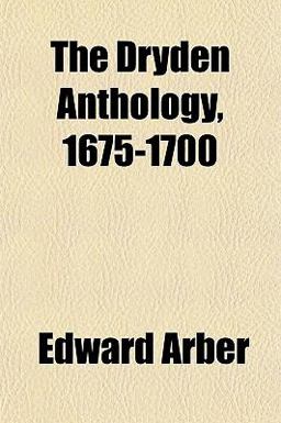 The Dryden Anthology, 1675-1700