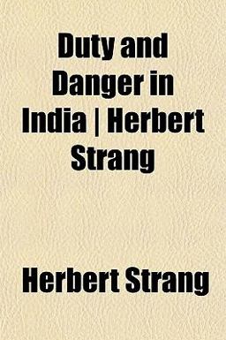 Duty and Danger in India