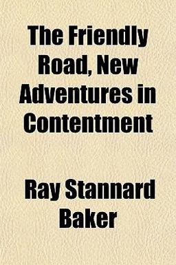 The Friendly Road, New Adventures in Contentment