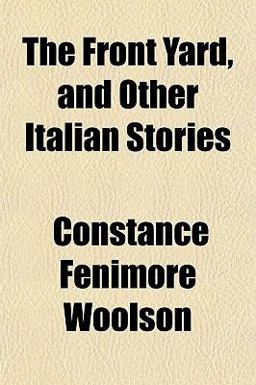 The Front Yard, and Other Italian Stories