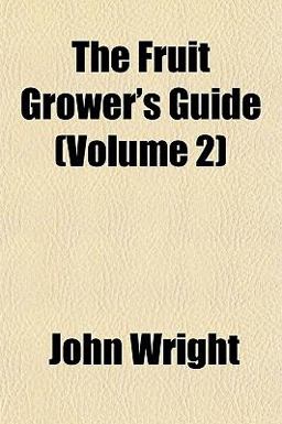 The Fruit Grower's Guide