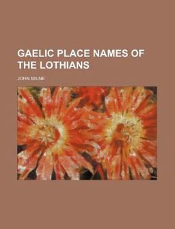 Gaelic Place Names of the Lothians