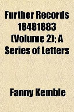 Further Records 18481883; a Series of Letters