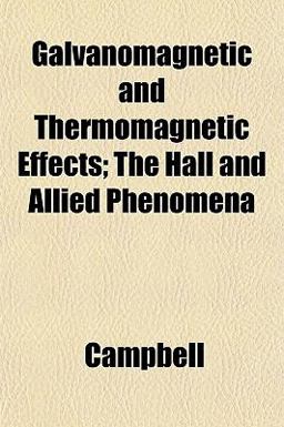 Galvanomagnetic and Thermomagnetic Effects; the Hall and Allied Phenomen