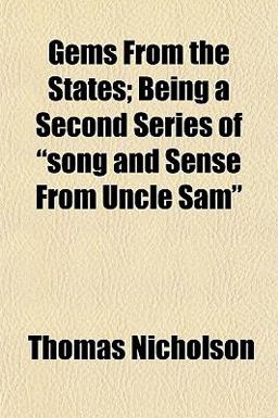 Gems from the States; Being a Second Series of Song and Sense from Uncle Sam
