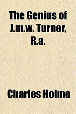 The Genius of J M W Turner, R A