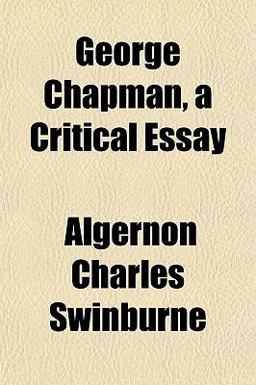 George Chapman, a Critical Essay