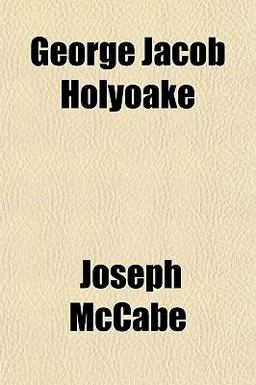 George Jacob Holyoake