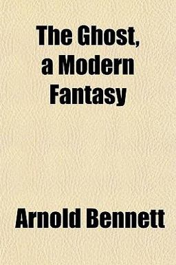The Ghost, a Modern Fantasy