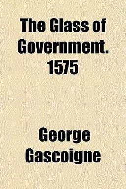 The Glass of Government 1575