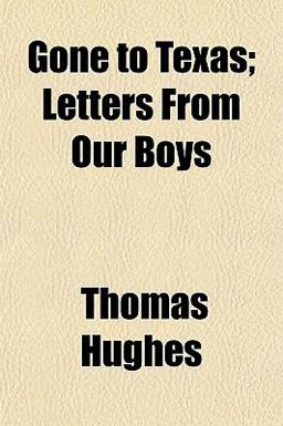 Gone to Texas; Letters from Our Boys