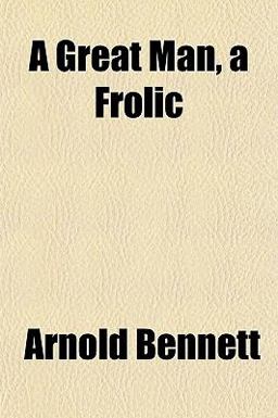 A Great Man, a Frolic