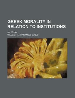Greek Morality in Relation to Institutions