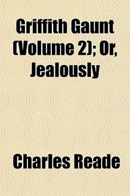 Griffith Gaunt; or, Jealously