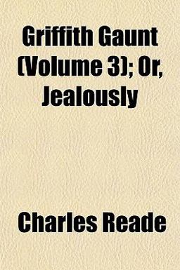 Griffith Gaunt; or, Jealously