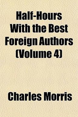 Half-Hours with the Best Foreign Authors