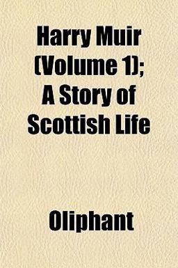 Harry Muir; a Story of Scottish Life