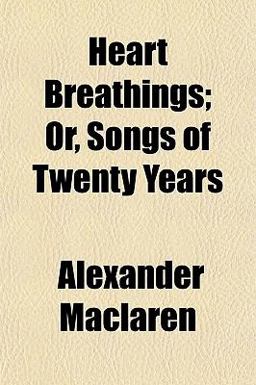 Heart Breathings; or, Songs of Twenty Years