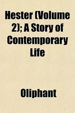 Hester; a Story of Contemporary Life