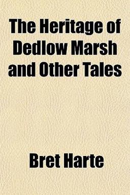 The Heritage of Dedlow Marsh and Other Tales
