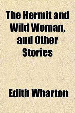 The Hermit and Wild Woman, and Other Stories