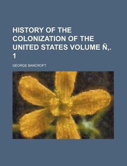 History of the Colonization of the United States History of the Colonization of the United States