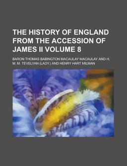 The History of England from the Accession of James II