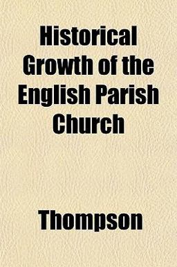Historical Growth of the English Parish Church
