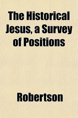 The Historical Jesus, a Survey of Positions