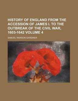 History of England from the Accession of James I to the Outbreak of the Civil War, 1603-1642