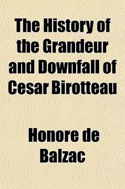 The History of the Grandeur and Downfall of César Birotteau