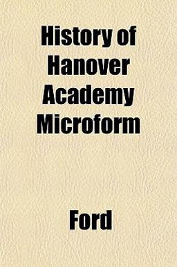 History of Hanover Academy Microform
