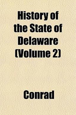 History of the State of Delaware