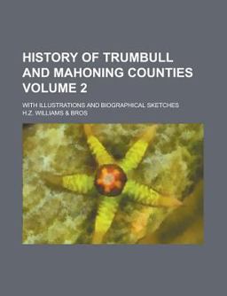 History of Trumbull and Mahoning Counties