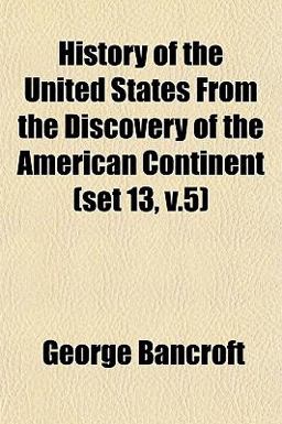 History of the United States from the Discovery of the American Continent History of the United States from the Discovery of the American Continent