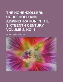 The Hohenzollern Household and Administration in the Sixteenth Century