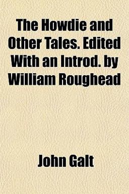 The Howdie and Other Tales Edited with an Introd by William Roughead