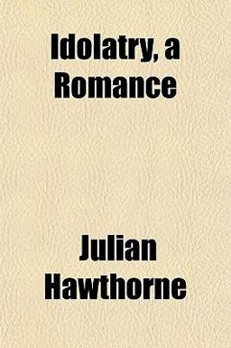 Idolatry, a Romance Idolatry, a Romance