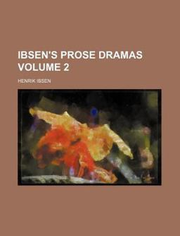 Ibsen's Prose Dramas