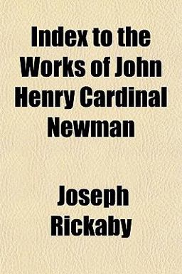 Index to the Works of John Henry Cardinal Newman