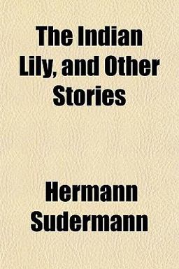 The Indian Lily, and Other Stories The Indian Lily, and Other Stories
