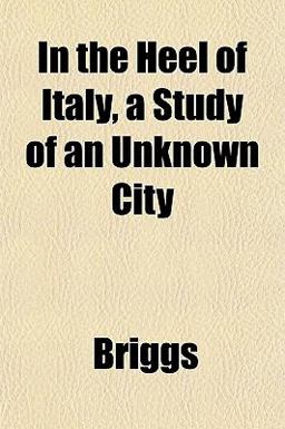 In the Heel of Italy, a Study of an Unknown City
