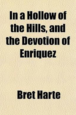 In a Hollow of the Hills, and the Devotion of Enriquez
