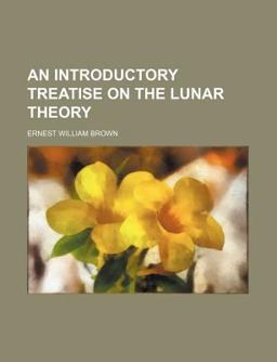 An Introductory Treatise on the Lunar Theory