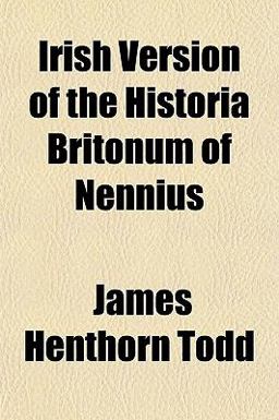 Irish Version of the Historia Britonum of Nennius