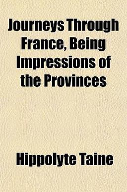 Journeys Through France, Being Impressions of the Provinces