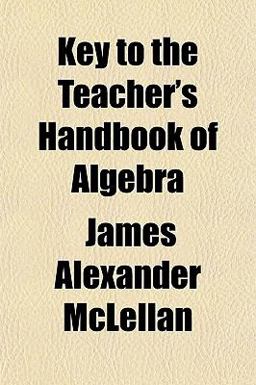 Key to the Teacher's Handbook of Algebr